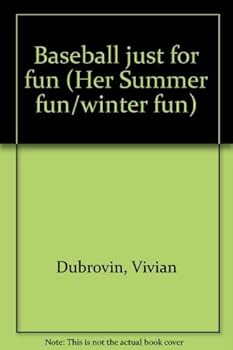 Baseball just for fun (Her Summer fun/winter fun)