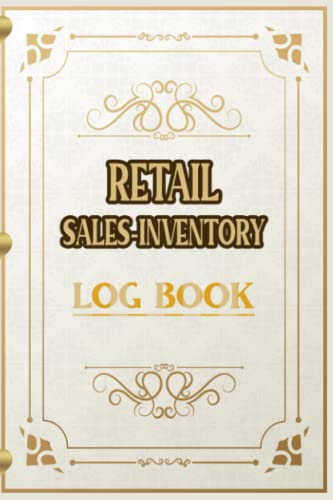 Retail Sales Inventory Log Book: Simple Reseller Inventory Management Book For Business Stock and Supplies, Retail Inventory Management Book, ... Easy to Carry 110 Pages Paperback (6"x9")