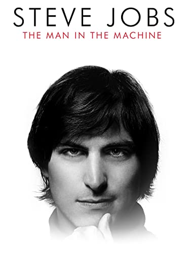 Steve Jobs: The Man in the Machine