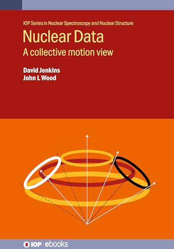 Nuclear Data: A collective motion view (Iop Nuclear Spectroscopy and Nuclear Structure)