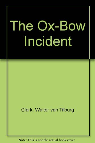 The Ox-Bow Incident 0451510070 Book Cover