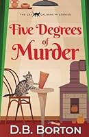 FIVE DEGREES OF MURDER a gripping and witty cozy murder mystery 1805730487 Book Cover