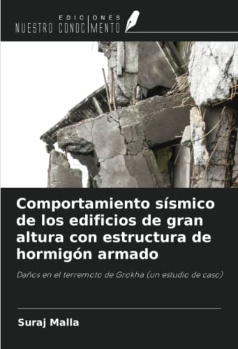 Comportamiento sísmico de los edificios de gran altura con estructura de hormigón armado: Daños en el terremoto de Grokha (un estudio de caso