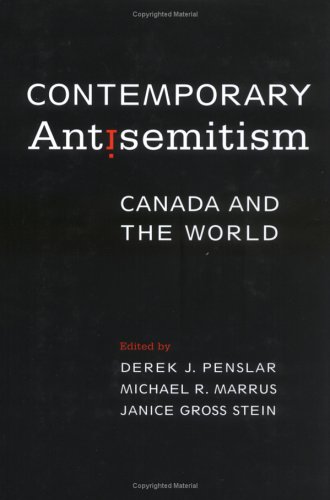 Contemporary Antisemitism: Canada And The World