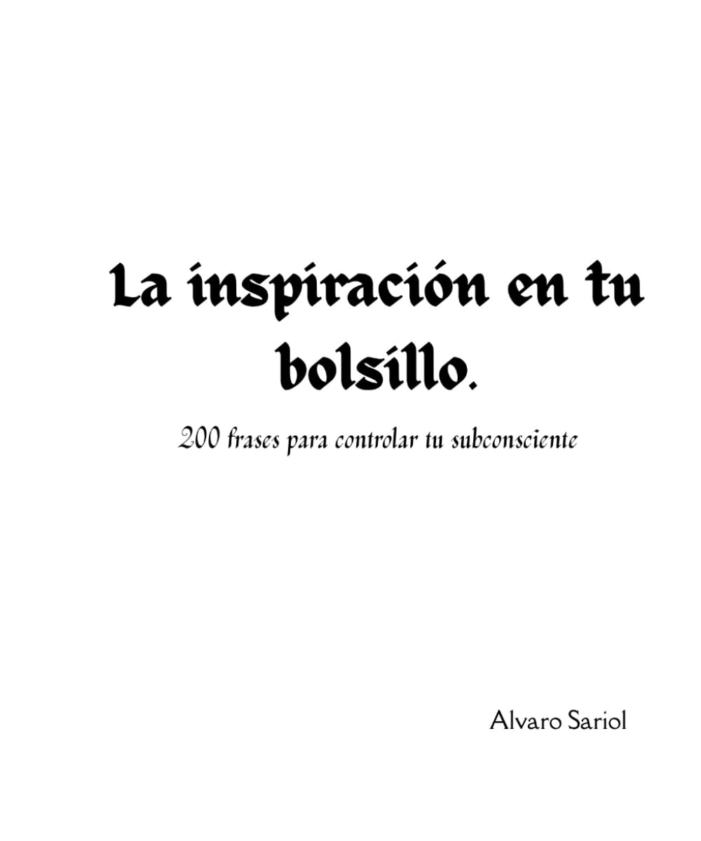 La Inspiración en tu bolsillo: 200 frases para controlar tu subconsciente