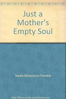 Hardcover Just a Mother's Empty Soul Book