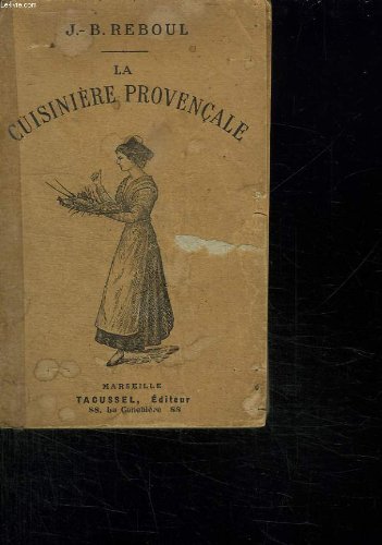 Télécharger LA CUISINIERE PROVENCALE. 19em EDITION. 1123 RECETTES , 365 MENUS UN POUR CHAQUE JOUR DE L ANNEE. Gratuit