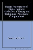 Design Automation of Digital Systems (Automatic Computation) 0131998935 Book Cover
