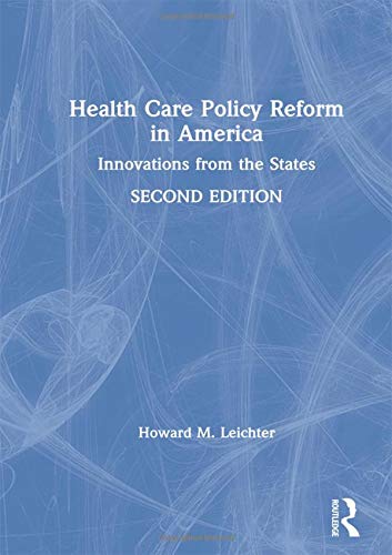 Health Care Policy Reform in America: Innovations from the States