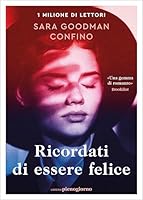  Ricordati di essere felice di Sara Goodman Confino