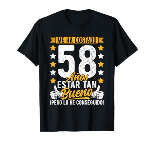 Hombre 58 Cumpleaños Me Ha Costado 58 Años Estar Tan Bueno, 58 Años Camiseta