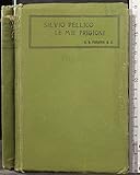 Silvio Pellico LE MIE PRIGIONI. SILVIO PELLICO. PARAVIA.