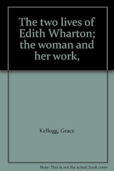 The two lives of Edith Wharton; the woman and her work,