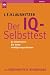 Der IQ-Selbsttest: So bestimmen Sie Ihren Intelligenzquotienten