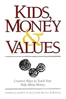 Kids, Money & Values 1558703330 Book Cover
