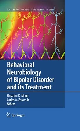 Behavioral Neurobiology of Bipolar Disorder and its Treatment: 5 2011th Edition book cover