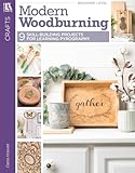 Modern Woodburning: 9 Skill-Building Projects for Learning Pyrography