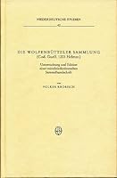 Die Wolfenbutteler Sammlung (Cod. Guelf. 1203 Helmst.): Untersuchung Und Edition Einer Mittelniederdeutschen Sammelhandschrift 3412129968 Book Cover