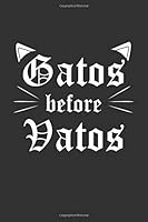 Gatos Before Vatos: Spanish Cat Lovers Journal Notebook 1725630281 Book Cover