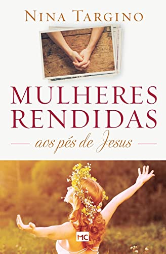 Mulheres rendidas aos pés de Jesus: