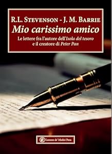 Vedi scheda su Amazon Mio carissimo amico. Le lettere fra l'autore dell'«Isola del tesoro» e il creatore di «Peter Pan»