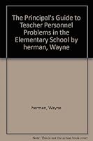 The Principal's Guide to Teacher Personnel Problems in the Elementary School B002FBF6LK Book Cover
