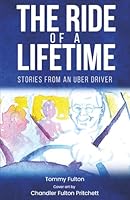 The Ride of a Lifetime: Stories from an Uber Driver 1968615393 Book Cover