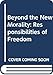 Beyond the new morality;: The responsibilities of freedom