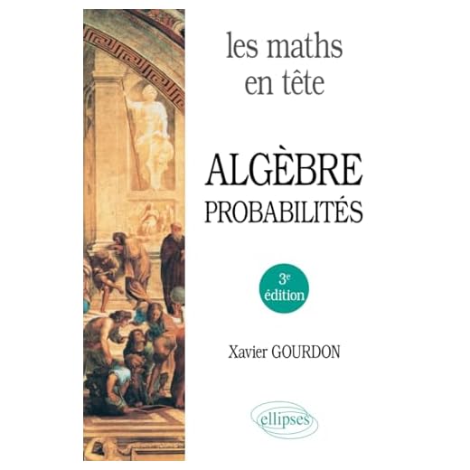 Comprendre les Mathématiques: Algèbre et Probabilité