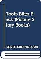 Toots Bites Back (Picture Story Books) 0416843204 Book Cover