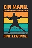 Notizbuch liniert: Ein Mann. Ein Künstlervermittler. Eine Legende.