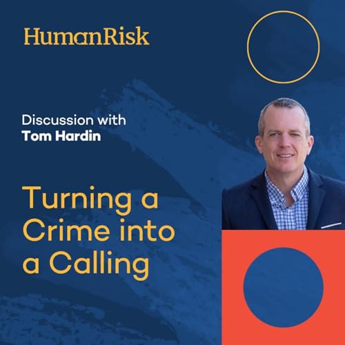 Tom Hardin On Turning A Crime Into A Calling Podcast Por arte de portada