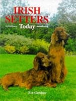 Irish Setters Today 1860540597 Book Cover