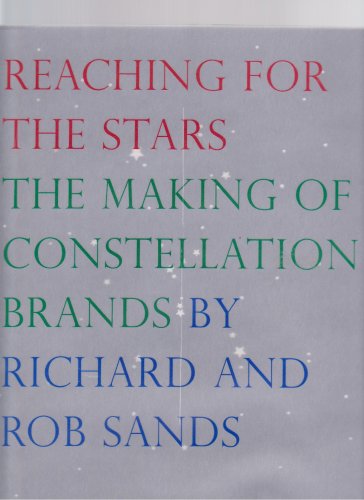 Reaching for the Stars : The Making of Constellation Brands