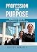 Profession and Purpose: A Resource Guide for MBA Careers in Sustainability