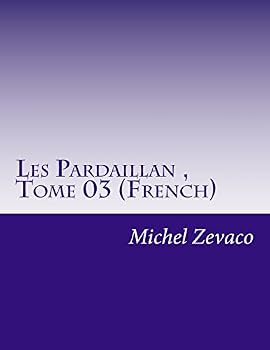 Paperback Les Pardaillan, Tome 03 (French) [French] Book