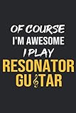 resonator guitar crossword  of course i\'m awesome i play resonator guitar: music sheet gift, 100 pages, 6x9, Soft cover, Matte finish