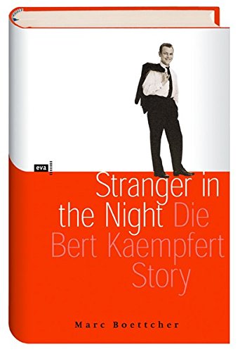 Stranger in the Night - Die Bert Kaempfert Story Stranger in the Night - Die Bert Kaempfert Story