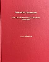 Coon-Gohn descendants from Chanceford Township, York County, Pennsylvania B0006DX5CQ Book Cover