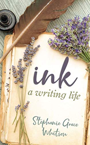 Ink: A Writing Life 0578495147 Book Cover
