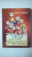 Orar Es Una Fiesta 9586072045 Book Cover
