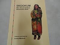 Skookum The Great Indian Character Doll A History and Guide by Lesley Mitchell B00CXQBX7I Book Cover