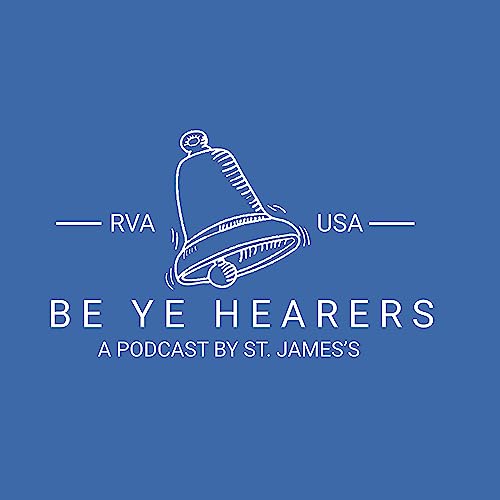 『Be Ye Hearers, a Podcast by St. James's Episcopal Church』のカバーアート