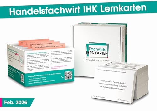 Handelsfachwirt IHK Lernkarten: Die optimale Prüfungsvorbereitung auf alle 4 Pflichtfächer Handelsfachwirt IHK Lernkarten: Die optimale Prüfungsvorbereitung auf alle 4 Pflichtfächer