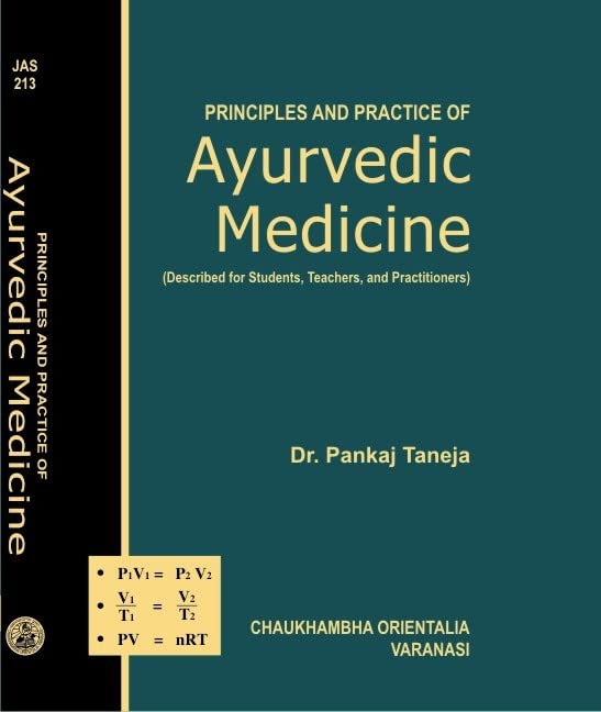 Principles and Practice of Ayurvedic Medicine [Hardcover] Dr. Pankaj Taneja