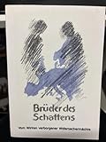  Brüder des Schattens: Vom Wirken verborgener Widersachermächte (Geschichtliche Symptomatologie)