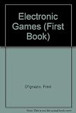  Electronic Games: A First Book