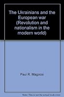 Ukrainians and the European War : A Collection of Essays Originally Published by the Ukranian National Council 0939738031 Book Cover