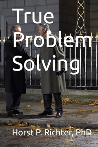 True Problem Solving