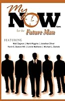 My Now for the Future Man 0991022734 Book Cover